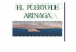 arinaga2 - guiadegrancanaria.org · “LA ACTIVIDAD INDUSTRIAL Y COMERCIAL” 1. - El puerto de Arinaga. La amplia y resguardada bahía de Arinaga fue, durante siglos, en ausencia