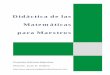 Didáctica de las Matemáticas para Maestros - ugr.esjgodino/edumat-maestros/manual/9_didactica_maestros.pdf · Didáctica de las Matemáticas para maestros DIDÁCTICA DE LAS MATEMÁTICAS
