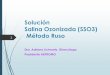 Solución Salina Ozonizada (SSO3) Método Ruso · Historia de la Solución Salina Ozonizada Es una práctica muy extendida en Rusia y desarrollada por la escuela de ozonoterapia rusa