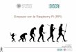 Empezar con la Raspberry Pi (RPi) - disca.upv.es · Linux es el sistema operativo (S.O.) base de infinidad de equipos la mayor parte de los servidores a los que te conectas móviles,