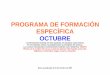 PROGRAMA DE FORMACIÓN ESPECÍFICA OCTUBREtematico.asturias.es/trempfor/iaap/mes_a_mes/pdf/2007/Octubre.pdf · TALLER PARA EL MANEJO DE SITUACIONES DIFÍCILES (GRUPOS A Y B CON LABORES