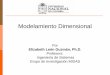 Modelamiento Dimensional - disi.unal.edu.coeleonguz/cursos/bda/presentaciones/S3-modelamiento.pdf · Dimensional Ejemplo Empresa: Cadena de supermercados Actividad objeto de análisis:
