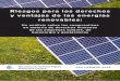 Riesgos para los derechos y ventajas de las energías ... · y ventajas de las energías renovables: ... Principios Rectores de la ONU sobre las Empresas y los Derechos Humanos, a