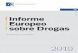 Informe Europeo sobre Drogas - emcdda.europa.eu · Aviso legal Esta publicación es propiedad del Observatorio Europeo de las Drogas y las Toxicomanías (EMCDDA) y está protegida