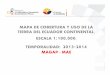 MAPA DE COBERTURA Y USO DE LA TIERRA DEL ECUADOR ...app.sni.gob.ec/sni-link/sni/Portal SNI 2014/USO DE LA TIERRA/04... · MAPA DEL ECUADOR CONTINENTAL, ESCALA 1:100.000 1. Geo-información