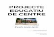 PROJECTE EDUCATIU DE CENTRE - xtec.cat · Projecte Educatiu de Centre 1 Escola Josep Janés INDEX Pàgina Introducció. 2 1. Informació del context. 2 2. Definició institucional