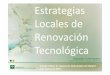 Estrategias Locales de Renovación Tecnológica - coiim.es · Versión de la UGC… “El equipo se avería con mucha frecuencia…” “Tardan mucho en repararlo…” “No realiza