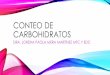 CONTEO DE CARBOHIDRATOS - fmdiabetes.orgfmdiabetes.org/wp-content/uploads/2018/06/Conteo-de-carbohidratos.pdf · CARBOHIDRATOS • Por lo tanto los carbohidratos son importantes en