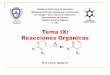 Tema IX: Reacciones Orgánicas - quimicaorgstv.weebly.com · caracterÍsticas de las reacciones orgÁnicas Regioselectividad: Una reacción es regioselectiva cuando entre varios productos