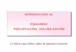 EQUILIBRIO PRECIPITACIÓN - SOLUBILIZACIÓNanalitic/unidades/ppcion_solub.pdf · 14-1 INTRODUCCION AL EQUILIBRIO PRECIPITACIÓN - SOLUBILIZACIÓN INTRODUCCION AL EQUILIBRIO PRECIPITACIÓN