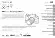 BL04704-101 X-T1 - fujifilm.com · DIGITAL CAMERA X-T1 Manual del propietario Le agradecemos haber adquirido este producto. En este manual se describe el uso de su cámara digital