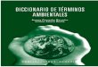 DICCIONARIO DE TÉRMINOS AMBIENTALES · 9 El Instituto de Literatura y Lingüística, a través de su sección de Lexicografía Especializada, emprendió en 1996 la elaboración del