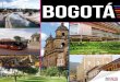 BOGOTÁ - ceri.udistrital.edu.coceri.udistrital.edu.co/archivos/users/BogotaInternacional.pdf · • Recuperar el significado de los bienes colectivos y patrimoniales. • Potenciar