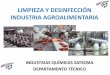 LIMPIEZA Y DESINFECCIÓN EN INDUSTRIA AGROALIMENTARIAsatecma.es/img_boletin/LIMPIEZA_Y_DESINFECCION_Industria_Agroaliment... · 3.- DESINFECTANTE • La desinfección reduce el número
