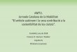 AMTU. Jornada Catalana de la Mobilitat: “El vehicle ... · • Cal també definir els criteris d’extensió progressiva de les xarxes de monitorització i de serveis, de manera