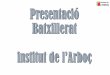 1r de Batxillerat - xtec.catrpujol1/R_Pares/Present_BAT.pdf · d'educació no presencial (DOGC núm. 6639, de 6.6.2014) Resolució-ENSLIZ90L2Q-14, de 23 de juliol, de modificació