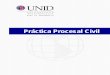 Práctica Procesal Civil - moodle2.unid.edu.mx · PRÁCTICA PROCESAL CIVIL 1 Sesión No. 3 Fase Postulatoria . Objetivo Explicar el concepto de demanda, así como identificar los