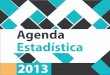 Agenda Estadística 2013 - dei.dgpd.uaa.mxdei.dgpd.uaa.mx/agenda/docs/Agenda 2013.pdf · Doc. en Psicología 3 0 3 Doc. en Estudios Socioculturales 12 7 5 Maestría Sub- Total 27