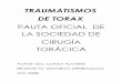 TRAUMATISMOS DE TORAX - sact.org.arsact.org.ar/docs/traumatismo_torax_pauta_oficial.pdf · digitalmente el cabo distal, se toma con pinzas allis, se lo remolca y se intuba, ventilando