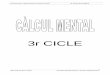 3r CICLE - lacivica.cat · a) Procediment per a fer els problemes de càlcul mental pàg. 37 b) Recull de problemes 3r cicle pàg. 38 c) Graella dels problemes pàg. 51
