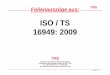 ISO / TS 16949: 2009 - emagister.de · TS16949.PPT TMS 3 Anwendung der ISO / TS 16949 ISO / TS 16949 spezifiziert im Zusammenhang mit der ISO 9001: 2008, die QM-System-Anforderungen