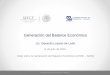 Generación del Balance Económico - AMIS GLL Taller... · AGENDA • El Balance Económico. (Desarrollo conceptual y principales cambios en la generación del Balance Económico)