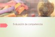 Evaluación de competencias - conalepmex.edu.mx³nEn... · conceptuales, procedimentales y actitudinales. • Incorporar actividades que abarquen la formación integral. • Monitorear