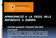 APROXIMACIÓ A LA CRISI DELS REFUGIATS A EUROPA · La Generalitat a través de la Direcció General d’Immigració ha activat un comitè operatiu multiactor per gestionar la crisi