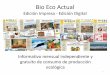 Bio Eco Actual · • Más de 4.000 puntos de venta de alimentación ecológica en España reciben cada mes Bio Eco Actual, que llega a más de 95.000 consumidores en su edición