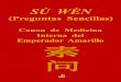 1ª edición digital: (Huāng Dì Nèi Jīng, Sù Wèn) · SÙ WÈN (Preguntas Sencillas) CANON DE MEDICINA INTERNA DEL EMPERADOR AMARILLO Julio García