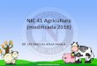 NIC 41 Agricultura (modificada 2016)41+AGRICULTURA+2018.pdf · No es de aplicación a: a) Los terrenos relacionados con la actividad agrícola (NIC 16 o NIC 40) b) Las plantas productoras