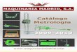 Catálogo Metrología 2009-2010 · medición del interor Botones: on / off, pulgadas / mm, ABS / INC, datos predefinidos, selección de datos Batería CR2032, con una batería de