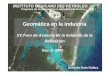Geomática en la industria - akbal.imp.mx · modelos para la simulación y predicción de escenarios. ÁREAS DONDE SE APLICA LA GEOMÁTICA ... •Planeación y selección de rutasPlaneación