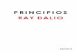 RAY DALIO PRINCIPIOS RAY DALIO · No se permite la reproducción total o parcial de este libro, ni su incorporación a un sistema informático, ni su transmisión en cualquier forma