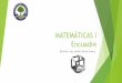MATEMÁTICAS I Encuadre - andresierra.weebly.com · Propósito La materia promueve el razonamiento lógico-matemático, a través de la aritmética, álgebra, probabilidad y estadística