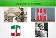 Feixisme i Nazisme - historiaicultura.files.wordpress.com · La Itàlia feixista L'arribada al poder de Mussolini: – 2 mals resultats a les eleccions del 1919 i el 1921 – Pren