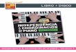 LIBRO + DISCO - play-music.com · Independencia & coordinación en el piano - Volumen 1 Para poderse expresarse plenamente con el piano es imprescindible aprender a tocar cada mano