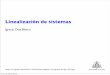 Linealización de sistemas - isa.uniovi.esisa.uniovi.es/wiki/isa/images/3/3c/Linealizacion_de_sistemas.pdf · • De una forma muy general, un sistema SISO puede modelarse según