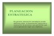 PLANEACION ESTRATEGICA DE LA CALIDADfiles.yomaira-orozcocorrea.webnode.es/200000360-579ba5895d/PLANEACION... · PLANEACION ESTRATEGICA En general, planeación estratégica puede definirse
