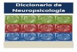 Diccionario de Neuropsicología 1ra ed · El presente Diccionario de Neuropsicología, sin embargo, presenta las siguientes características distintivas: 1. Ha sido preparado por