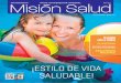 ¡Estilo dE vida saludablE! - Mision Salud, Articulos de ...misionsalud.com/wp-content/uploads/2016/06/REVISTA-MISION-SALUD-CDMX... · estilo de vida, en ocasiones no sabemos de qué