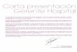 Carta presentación Gerente Hospital - huvv.es · La presentación de la memoria 2004 del Complejo Hospitalario Virgen de la Victoria signiﬁca recopilar y mostrar la actividad,