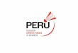 Presentación de PowerPoint - badmintonperu.combadmintonperu.com/wp-content/uploads/2019/01/Presentación-2018.pdfIPD y del Comité Olímpico Peruano - Afiliaciones: BWF, Pan Am, Confederación