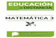 MATEMÁTICA 3 - educacionadultos.com.ar¡tica-3-SEGURO.pdf · » ACTIVIDAD 3 Volvamos al documento mediatriz de Geogebra. 1. Elija la herramienta punto. 2. Haga click sobre la recta