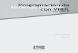 Programación de sistemas digitales con VHDL · VHDL El arte de la programación de sistemas digitales publicado por Grupo Editorial Patria. Ha sido distinguido como el asesor y jefe