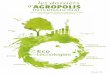 Eco tecnologías - AGROPOLIS INTERNATIONAL · materias primas de las cuales se extraerán compuestos valorables (fosfatos provenientes de las aguas usadas) o energía. En la escala
