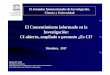 El Consentimiento informado en la Investigación: CI ... · Marco ético para las investigaciones en genética Grupo ELSI Declaraciones de UNESCO (1996, 2002) Convención de Oviedo
