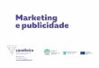 Marketing e publicidade - candieira.netcandieira.net/marketing.pdfMarketing é comunicación, publicidade, imaxe corporativa e calquera ferramenta que axude a chegar ao público
