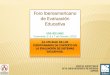 Foro Iberoamericano de Evaluación Educativa - uv.es · Contexto Personal Escolar Familiar Social Características: Cuestionarios. Incluyen datos (personales, familiares, sociales)