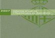 2007 Informe anual de l’Ajuntament de Barcelona · 5. Ajuntament de Barcelona. Comptes anuals 2007 juntament amb l’informe d’auditoria 6. Grup Ajuntament de Barcelona. Comptes